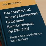 Vom Qualitätsanspruch zur Managementpraxis – ein Lehrbuch (nicht nur) für IP-Professionals